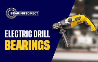 Understanding Electric Drills: The Role of Bearings in Performance and Longevity