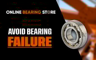 Why Bearings Fail Too Soon and How to Stop It